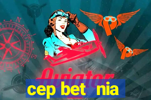 cep bet  nia